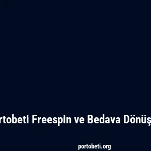 Portobeti Freespin ve Bedava Dönüşler