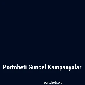 Portobeti Güncel Kampanyalar