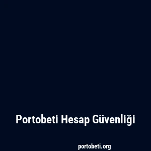 Portobeti Hesap Güvenliği