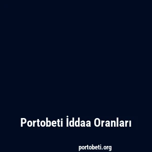 Portobeti İddaa Oranları
