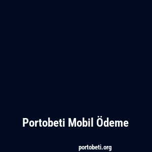 Portobeti Mobil Ödeme